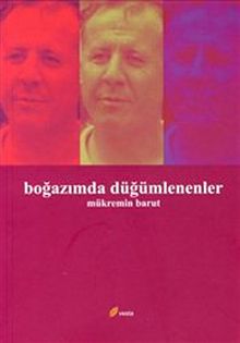 Boğazımda Düğümlenenler