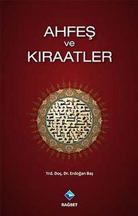 Ahfeş ve Kıraatler