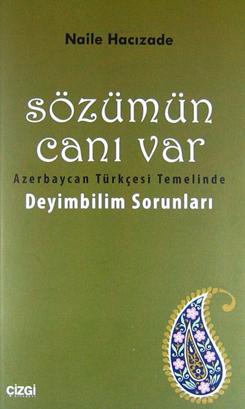 Sözümün Canı Var & Azerbaycan Türkçesi Temelinde Deyimbilim Sorunları