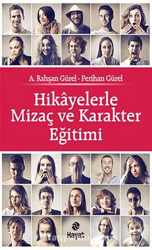 Hikayelerle Mizaç ve Karakter Eğitimi - A. Rahşan Gürel