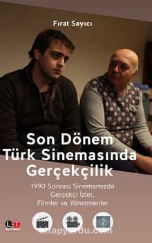 Son Dönem Türk Sinemasında Gerçekçilik