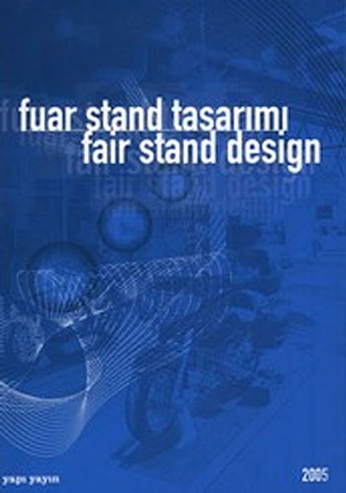 Fuar Stand Tasarımı 2005 (Ciltli) Fair Stand Design