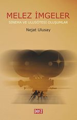 Melez İmgeler & Sinema ve Ulusötesi Oluşumlar