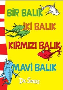 Bir Balık İki Balık Kırmızı Balık Mavi Balık 