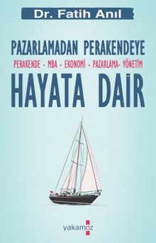 Hayata Dair & Pazarlamadan Perakendeye 