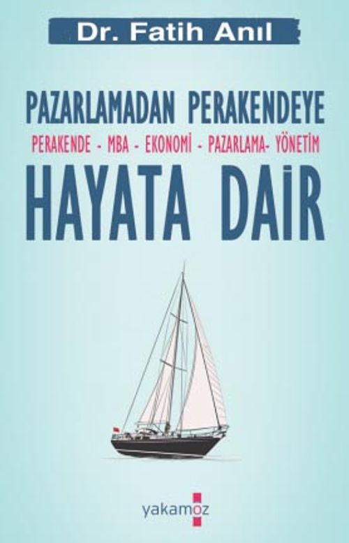 Hayata Dair & Pazarlamadan Perakendeye 