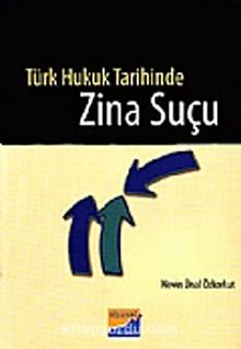 Türk Hukuk Tarihinde Zina Suçu
