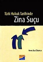 Türk Hukuk Tarihinde Zina Suçu
