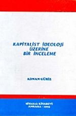Kapitalist İdeoloji Üzerine Bir İnceleme