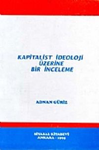 Kapitalist İdeoloji Üzerine Bir İnceleme