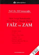 Türk Vergi Hukukunda Fer'i Borç ve Alacak Olarak Faiz ve Zam