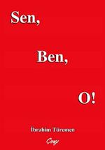 Sen, Ben, O