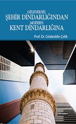 Geleneksel Şehir Dindarlığından  Modern Kent Dindarlığına