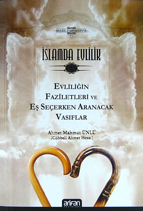 İslamda Evlilik -1 & Evliliğin Faziletleri ve Eş Seçerken Aranacak Vasıflar