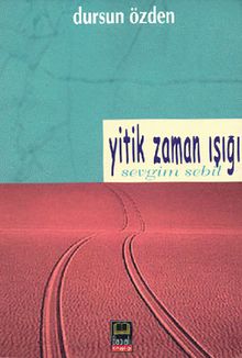 Yitik Zaman Işığı & Sevgim Sebil