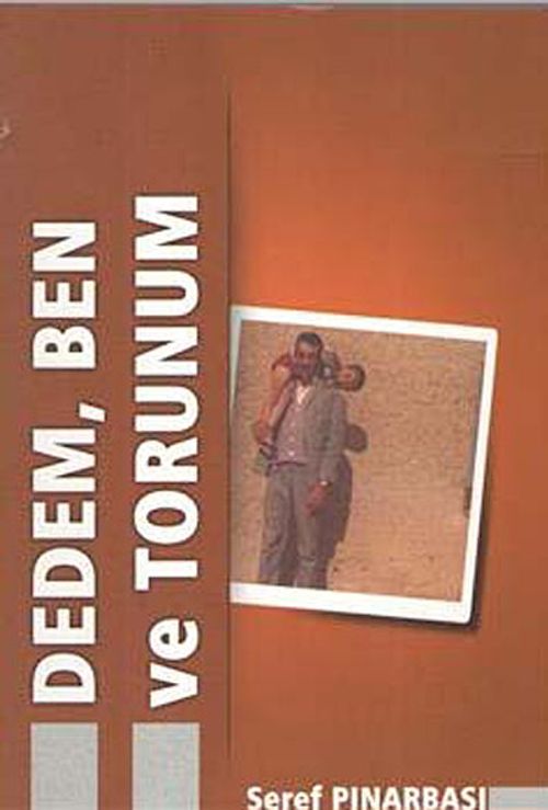 Dedem, Ben ve Torunum
