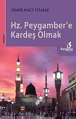 Hz. Peygamberle Kardeş Olmak