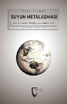 Suyun Metalaşması & Kıtlığın Nedeni Kıtlığa Çare Olabilir mi?)