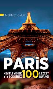 Paris / Keyifle Yemek Yiyeceğiniz 100 Lezzet Durağı