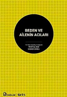 Beden ve Ailenin Acıları