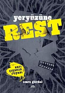Yeryüzüne Rest & Sarı Çıyanın Rüyası