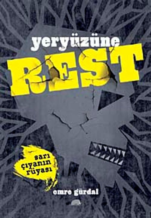 Yeryüzüne Rest & Sarı Çıyanın Rüyası