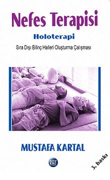Nefes Terapisi - Holoterapi & Sıra Dışı Bilinç Halleri Oluşturma Çalışması - Mustafa Kartal