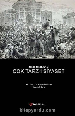 1820-1923 Arası Çok Tarz-ı Siyaset