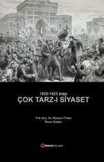 1820-1923 Arası Çok Tarz-ı Siyaset