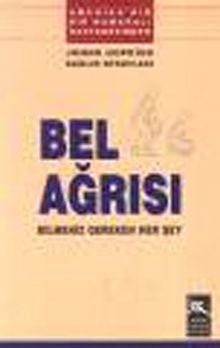 Bel Ağrısı & Bilmeniz Gereken Her Şey