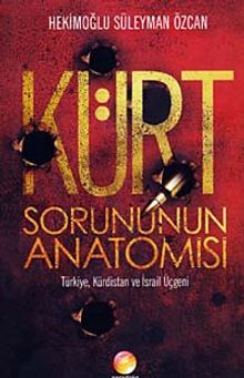 Kürt Sorununun Anotomisi & Türkiye, Kürdistan ve İsrail Üçgeni
