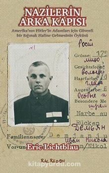 Nazilerin Arka Kapısı & Amerika’nın Hitler’in Adamları için Güvenli bir Sığınak Haline Gelmesinin Öyküsü - Eric Lichtblau