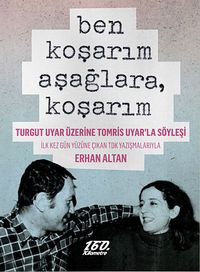 Ben Koşarım Aşağlara, Koşarım