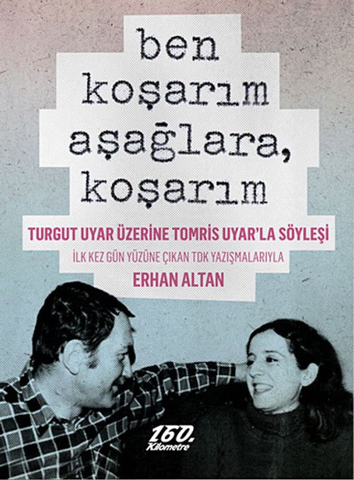 Ben Koşarım Aşağlara, Koşarım