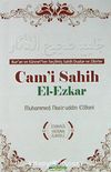 Cam'i Sahih El-Ezkar & Kur'an ve Sünnet'ten Seçilmiş Sahih Dualar ve Zikirler
