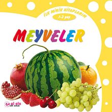 İlk Minik Kitaplarım - Meyveler
