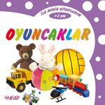 İlk Minik Kitaplarım - Oyuncaklar