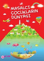 Masalcı Çocukların Dünyası