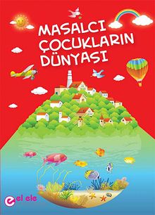 Masalcı Çocukların Dünyası