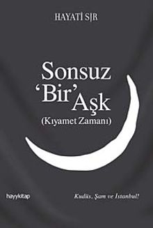 Sonsuz Bir Aşk & Kıyamet Zamanı