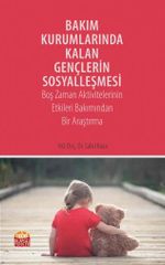 Bakım Kurumlarında Kalan Gençlerin Sosyalleşmesi