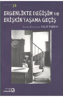 Ergenlikte Değişim ve Erişkin Yaşama Geçiş