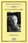 Levinas Etiğine Giriş & Herkes İçin Felsefe Serisi -2