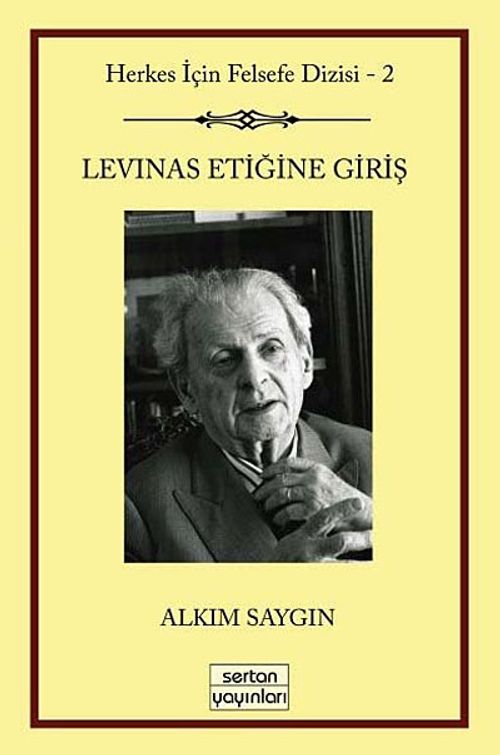 Levinas Etiğine Giriş & Herkes İçin Felsefe Serisi -2