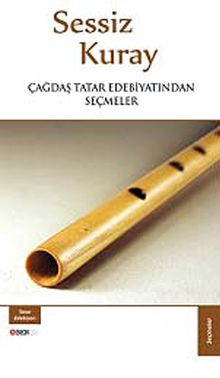 Sessiz Kuray & Çağdaş Tatar Edebiyatından Seçmeler