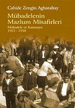 Mübadelenin Mazlum Misafirleri / Mübadele ve Kamuoyu 1923-1930