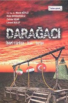 Darağacı & (BOP) Türkiye-İran Suriye