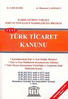Karşılaştırmalı Tablolu Eski ve Yeni Kanun Maddeleri ile Birlikte T&uuml;rk Ticaret Kanunu (Orta Boy)