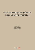 Yeni Teknolojiler Işığında Bilgi ve Belge Yönetimi