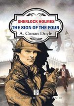 The Sign of the Four / Sherlock Holmes
